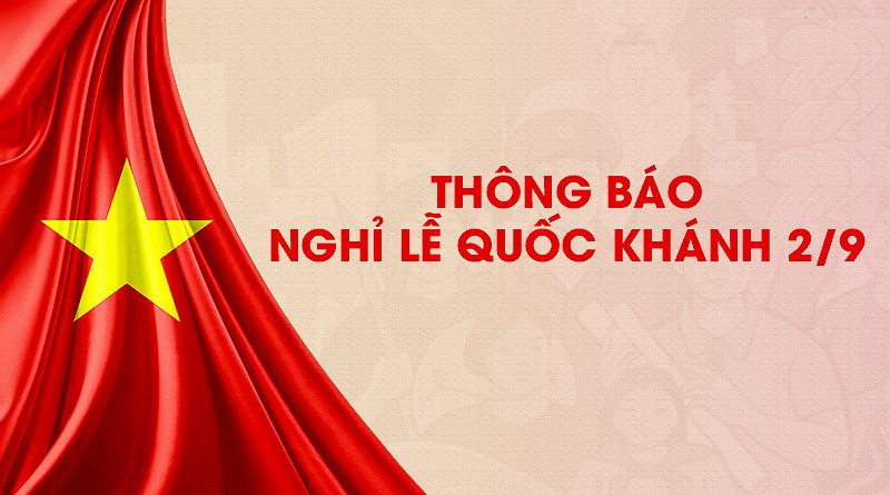 Thông báo nghỉ lễ Quốc Khánh 2024